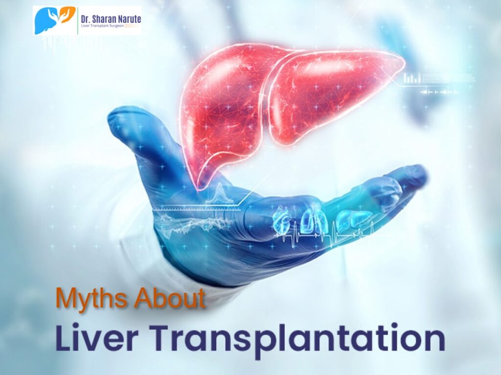 Confused about liver transplants? Discover the top 7 myths debunked by expert Liver Transplant Surgeons in Pune. Get clear, factual information and make informed health choices.