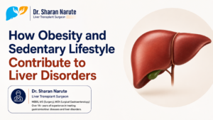 Liver Cirrhosis Treatment in Pune – Dr. Sharan Narute
