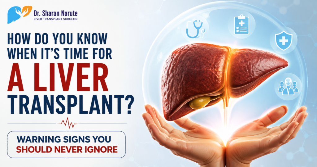 Medical awareness post titled "How Do You Know When It's Time for a Liver Transplant? Warning Signs You Should Never Ignore" featuring a liver illustration and Dr. Sharan Nature's official logo, promoting liver transplant awareness and timely specialist consultation.