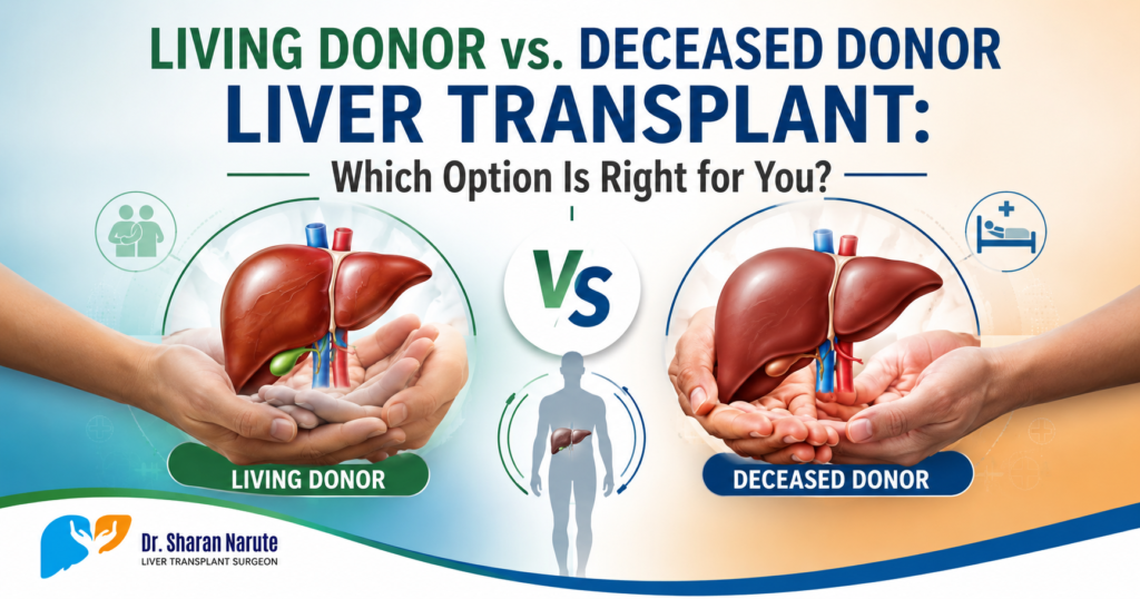 Living donor vs deceased donor liver transplant comparison showing two liver transplant options.